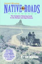 Cover art for Native Roads: The Complete Motoring Guide to the Navajo and Hopi Nations