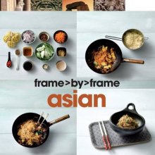 Cover art for Frame by Frame Cookery - Asian