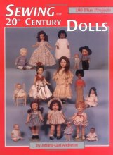Cover art for Sewing for 20th Century Dolls: 100 Plus Projects, Vol. 1
