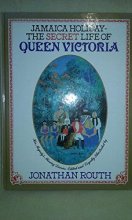 Cover art for The Secret Life of Queen Victoria: Her Majesty's Missing Diaries