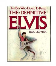 Cover art for The definitive Elvis: The boy who dared to rock