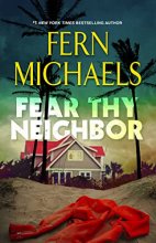 Cover art for Fear Thy Neighbor: A Riveting Novel of Suspense