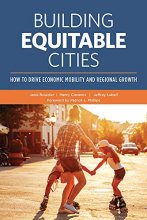 Cover art for Building Equitable Cities: How to Drive Economic Mobility and Regional Growth