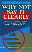 Cover art for Why Not Say It Clearly: A Guide to Expository Writing
