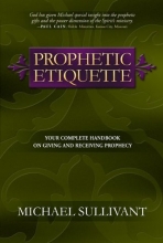 Cover art for Prophetic Etiquette: Helpful Guidelines for Giving and Receiving Prophecy