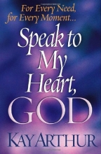 Cover art for Speak to My Heart, God: For Every Need, for Every Moment. . .