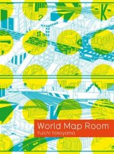 Cover art for Yuichi Yokoyama: World Map Room