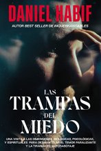 Cover art for Las trampas del miedo, Edición limitada, con borde artesanal: Una visita a las dimensiones biológicas, psicológicas y espirituales para desmantelar el ... la tiranía del autosabotaje (Spanish Edition)