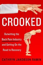 Cover art for Crooked: Outwitting the Back Pain Industry and Getting on the Road to Recovery