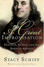 Cover art for A Great Improvisation: Franklin, France, and the Birth of America