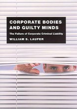 Cover art for Corporate Bodies and Guilty Minds: The Failure of Corporate Criminal Liability