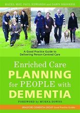 Cover art for Enriched Care Planning for People with Dementia (University of Bradford Dementia Good Practice Guides)