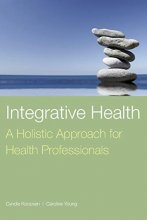 Cover art for Integrative Health: A Holistic Approach for Health Professionals: A Holistic Approach for Health Professionals