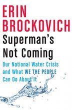 Cover art for Superman's Not Coming: Our National Water Crisis and What We the People Can Do About It