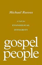 Cover art for Gospel People: A Call for Evangelical Integrity