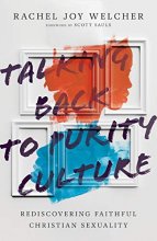 Cover art for Talking Back to Purity Culture: Rediscovering Faithful Christian Sexuality