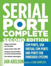 Cover art for Serial Port Complete: COM Ports, USB Virtual COM Ports, and Ports for Embedded Systems (Complete Guides series)