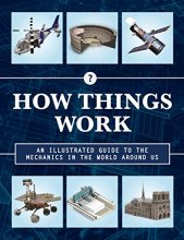 Cover art for How Things Work 2nd Edition: An Illustrated Guide to the Mechanics Behind the World Around Us (Volume 4) (How Things Work, 4)