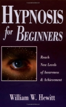 Cover art for Hypnosis for Beginners: Reach New Levels of Awareness & Achievement (For Beginners (Llewellyn's))