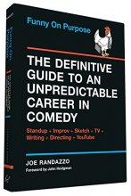 Cover art for Funny on Purpose: The Definitive Guide to an Unpredictable Career in Comedy: Standup + Improv + Sketch + TV + Writing + Directing + YouTube