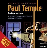 Cover art for Paul Temple Intervenes: A Complete & Unabridged Reading by Toby Stephens