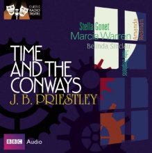 Cover art for Time and the Conways: Classic Radio Theatre Series