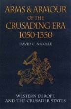 Cover art for Arms and Armour of the Crusading Era, 1050-1350: Western Europe and the Crusader States