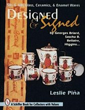 Cover art for Designed & Signed: '50S & '60s Glass, Ceramics & Enamel Wares by Georges Briard, Sascha Brasto (Schiffer Book for Collectors With Value Guide)