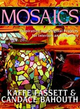 Cover art for Mosaics: Inspiration And Original Projects For Interiors And Exteriors