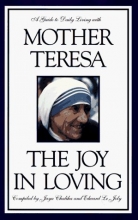 Cover art for The Joy in Loving: A Guide to Daily Living with Mother Teresa