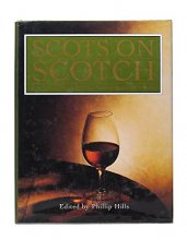 Cover art for Scots on Scotch: The Scotch Malt Whisky Society Book of Whisky (1st Edition)