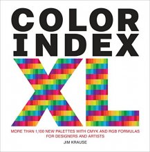 Cover art for Color Index XL: More than 1,100 New Palettes with CMYK and RGB Formulas for Designers and Artists