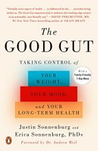 Cover art for The Good Gut: Taking Control of Your Weight, Your Mood, and Your Long-term Health