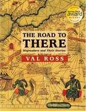 Cover art for The Road to There: Mapmakers and Their Stories