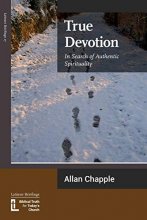 Cover art for True Devotion: In Search of Authentic Spirituality