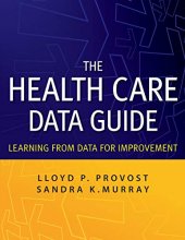 Cover art for The Health Care Data Guide: Learning from Data for Improvement