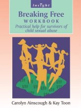 Cover art for Breaking Free Workbook: Practical help for survivors of child sexual abuse: Help for Survivors of Child Sex Abuse (Insight)