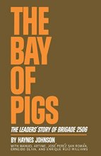 Cover art for The Bay of Pigs: The Leaders' Story of Brigade 2506