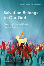 Cover art for Salvation Belongs to Our God: Celebrating the Bible's Central Story (Global Christian Library)