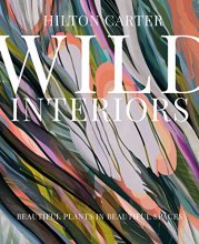 Cover art for Wild Interiors: Beautiful plants in beautiful spaces