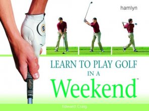 Cover art for Learn to Play Golf in a Weekend