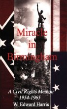 Cover art for Miracle in Birmingham: A Civil Rights Memoir 1954-1965