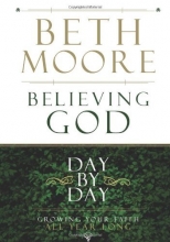 Cover art for Believing God Day by Day: Growing Your Faith All Year Long