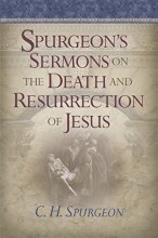 Cover art for Spurgeon's Sermons On The Death And Resurrection Of Jesus