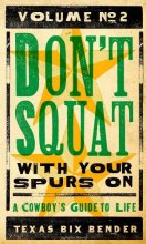 Cover art for Don't Squat With Your Spurs On, Volume No. 2: A Cowboy's Guide to Life