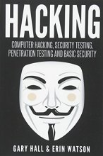 Cover art for Hacking: Computer Hacking, Security Testing,Penetration Testing, and Basic Secur