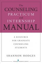 Cover art for The Counseling Practicum and Internship Manual: A Resource for Graduate Counseling Students