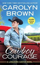 Cover art for Cowboy Courage: Includes a bonus novella