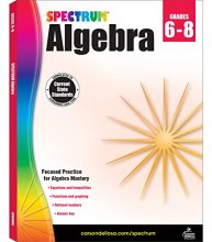 Cover art for Spectrum Algebra 1 Workbook, Grades 6-8 Math Covering Algebra Equations, Fractions, Inequalities, Graphing, Rational Numbers, Classroom or Homeschool Curriculum