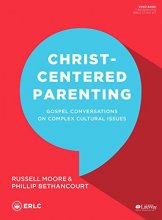 Cover art for Christ-Centered Parenting - Leader Kit: Gospel Conversations on Complex Cultural Issues